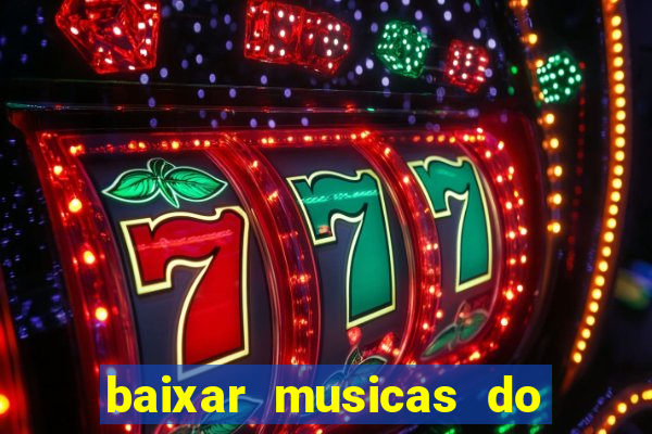 baixar musicas do roberto carlos